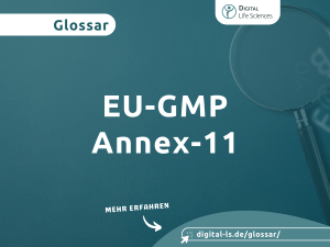 Glossarbeitrag zum Thema EU-GMP Annex-11