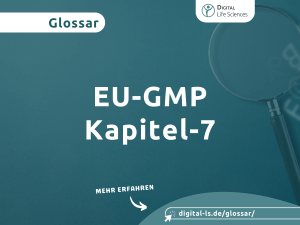 Glossarbeitrag zum Thema EU-GMP Kapitel 7