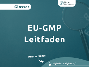 Glossarbeitrag zum Thema EU-GMP Leitfaden