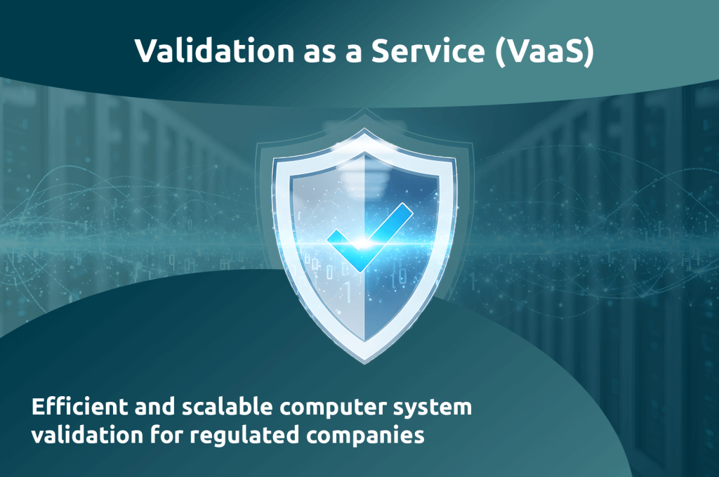 Validation as a Service (VaaS): Efficient and scalable computer system validation for regulated companies