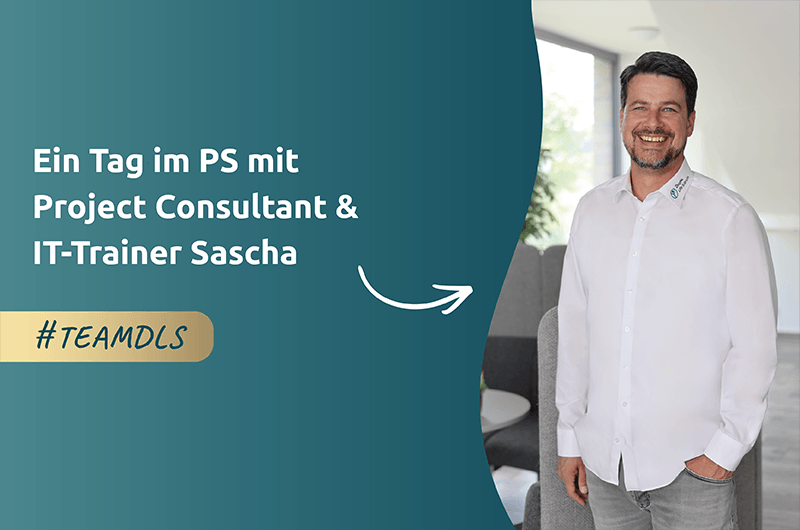 Ein Tag im PS mit Project Consultant und IT-Trainer Sascha