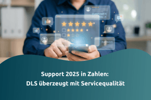 Support 2025 in Zahlen: DLS überzeugt mit Servicequalität