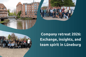 Company retreat 2026: Exchange, insights, and team spirit in Lüneburg